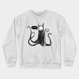 Greetings from the kraken cat Crewneck Sweatshirt